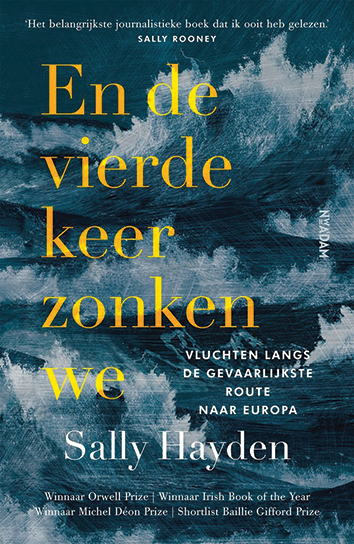 Sally Hayden, En de vierde keer zonken we (vert. H.E. van Riemsdijk en M. Gheeraert). Nieuw Amsterdam, 464 p., €34,99.