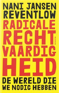 Nani Jansen Reventlow Radicale rechtvaardigheid Uitgeverij Murrow 208 p., € 22,99