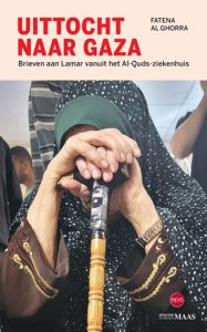 Fatena Al Ghorra Uittocht naar Gaza Uitgeverij Jurgen Maas 208 p., € 22,90