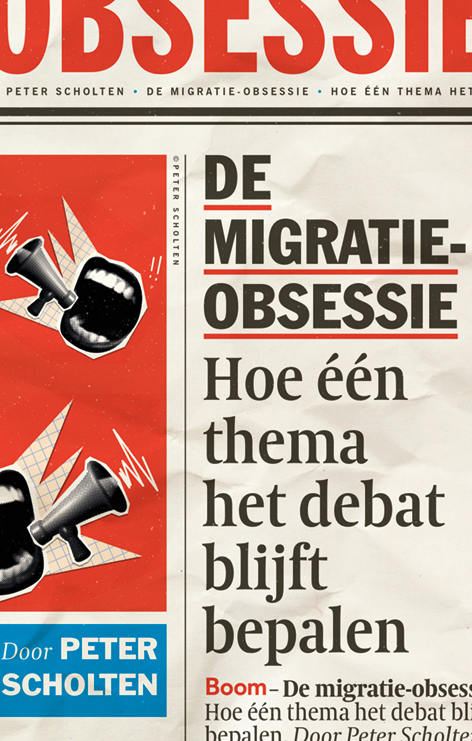 Peter Scholten, De migratie-obsessie. Uitgeverij Boom, 208 p., € 24,90.